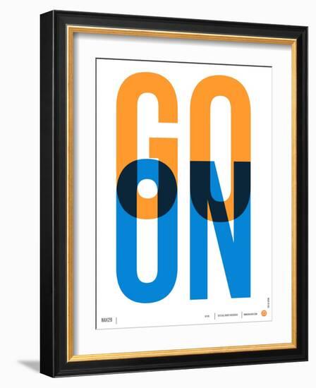 Go On Poster I-NaxArt-Framed Art Print