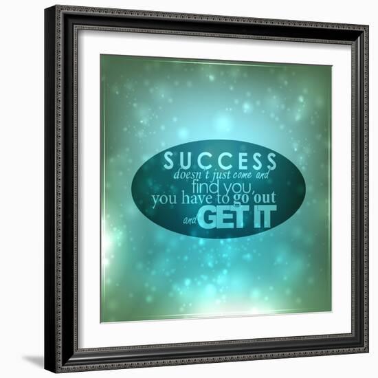 Go out and Get Your Success-maxmitzu-Framed Art Print