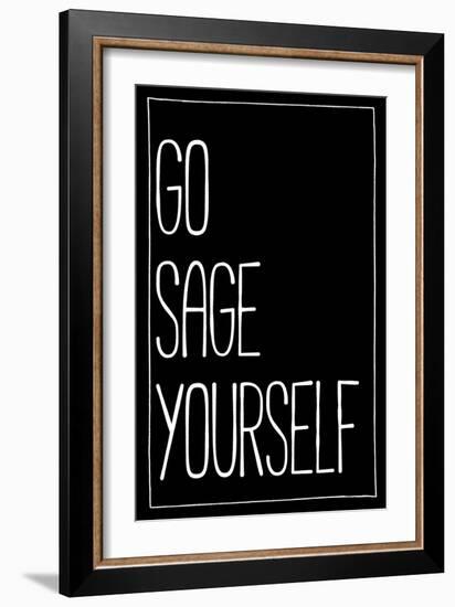 Go Sage Yourself-null-Framed Premium Giclee Print