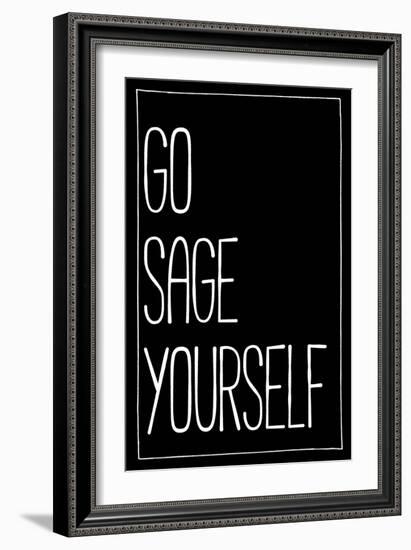 Go Sage Yourself-null-Framed Premium Giclee Print