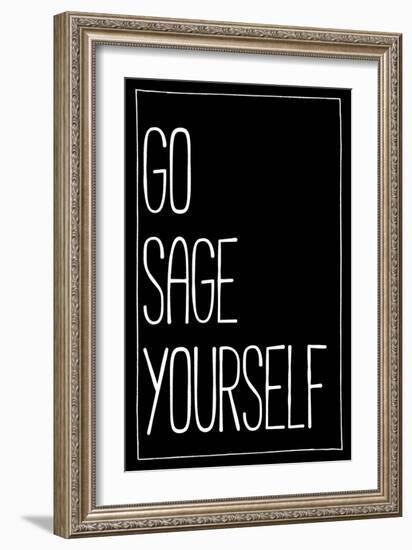 Go Sage Yourself-null-Framed Art Print