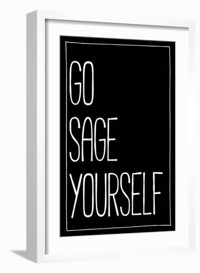 Go Sage Yourself-null-Framed Art Print