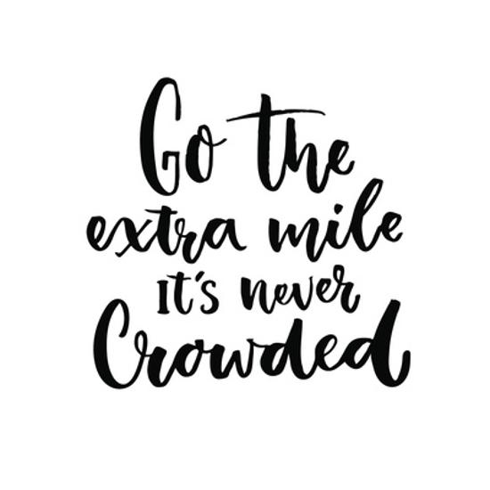 Go The Extra Mile It S Never Crowded Motivational Quote About Progress And Dreams Inspirational Art Print Kotoko Art Com
