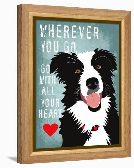 Go with All Your Heart-Ginger Oliphant-Framed Stretched Canvas
