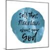 God Can Move Mountains-Sheldon Lewis-Mounted Art Print