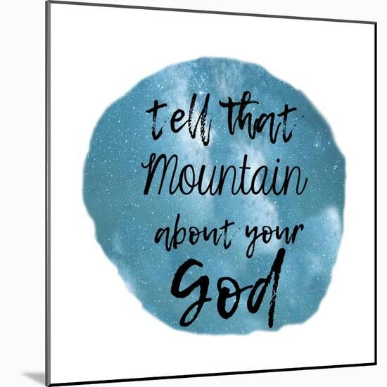 God Can Move Mountains-Sheldon Lewis-Mounted Art Print