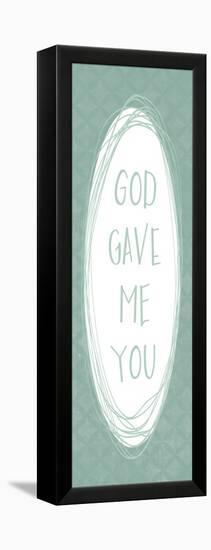 God Gave-Erin Clark-Framed Premier Image Canvas