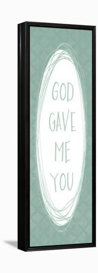 God Gave-Erin Clark-Framed Premier Image Canvas