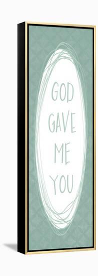 God Gave-Erin Clark-Framed Premier Image Canvas