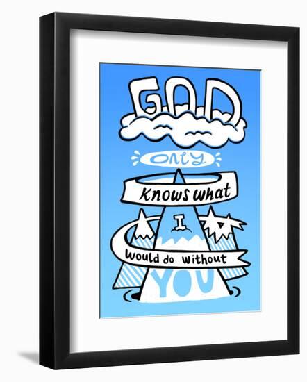 God Only Knows What I Would Be Without You - Tommy Human Cartoon Print-Tommy Human-Framed Art Print