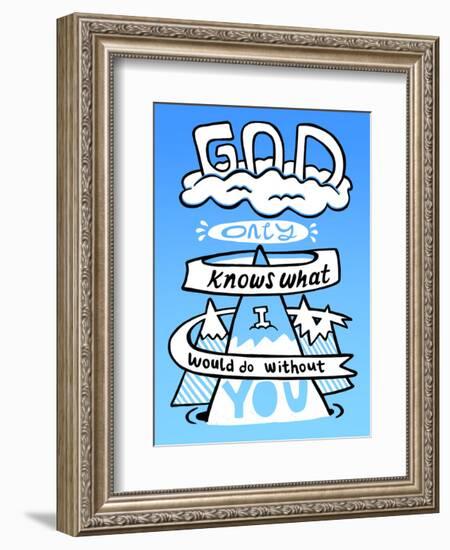 God Only Knows What I Would Be Without You - Tommy Human Cartoon Print-Tommy Human-Framed Art Print