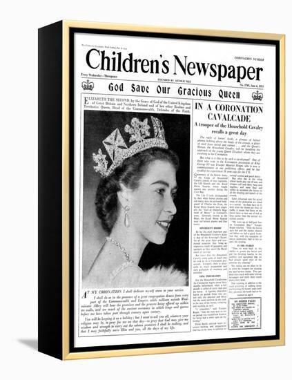 God Save Our Gracious Queen, Front Page of 'The Children's Newspaper', 1953-English School-Framed Premier Image Canvas