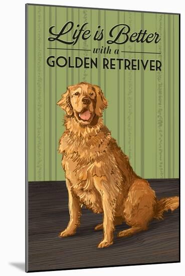 Golden Retreiver - Life is Better-Lantern Press-Mounted Art Print