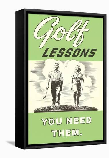 Golf Lessons, You Need Them-null-Framed Stretched Canvas