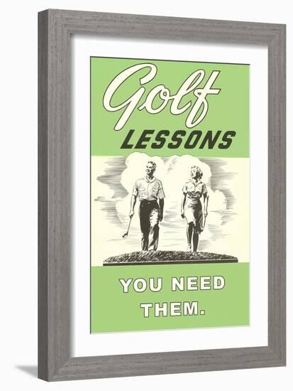 Golf Lessons, You Need Them-null-Framed Art Print