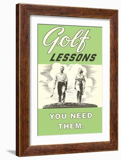 Golf Lessons, You Need Them-null-Framed Art Print