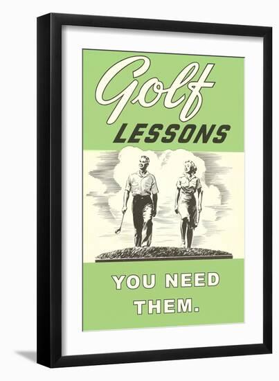 Golf Lessons, You Need Them-null-Framed Art Print