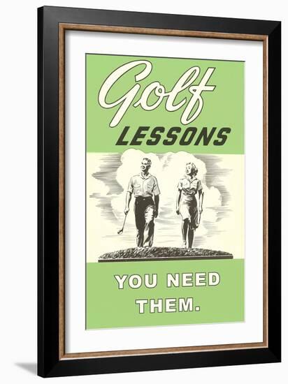 Golf Lessons, You Need Them-null-Framed Art Print