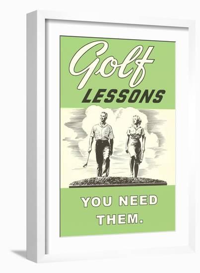 Golf Lessons, You Need Them-null-Framed Art Print