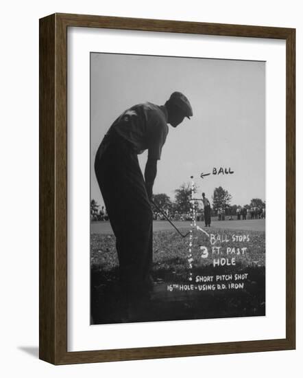 Golfer Byron Nelson Pitching His Shot onto the Green on 16th Hole, Going Three Feet Past the Hole-null-Framed Photographic Print