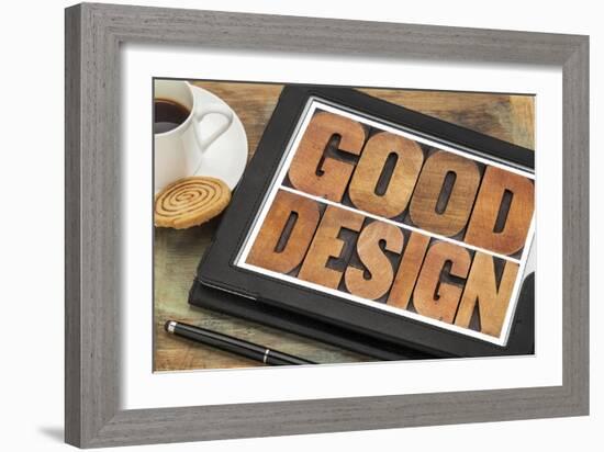 Good Design in Letterpress Wood Type on a  Digital Tablet with a Cup of Coffee-PixelsAway-Framed Art Print