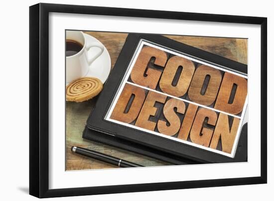 Good Design in Letterpress Wood Type on a  Digital Tablet with a Cup of Coffee-PixelsAway-Framed Art Print