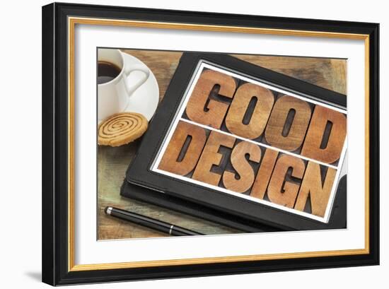 Good Design in Letterpress Wood Type on a  Digital Tablet with a Cup of Coffee-PixelsAway-Framed Art Print