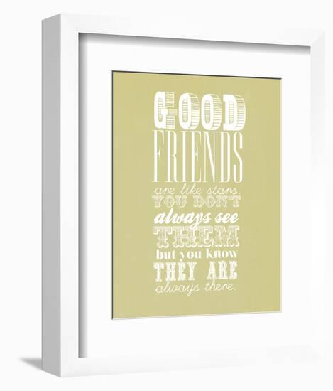 Good Friends Are Like Stars-null-Framed Giclee Print