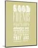 Good Friends Are Like Stars-null-Mounted Giclee Print