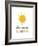 Good Morning Sunshine-Kindred Sol Collective-Framed Art Print