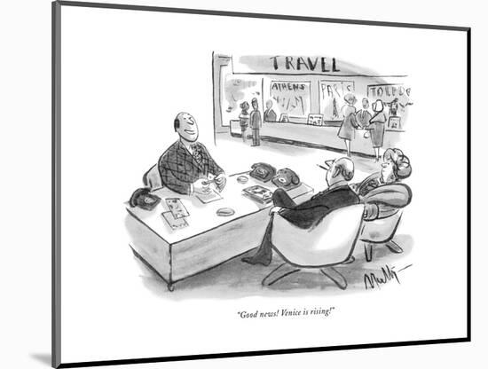 "Good news! Venice is rising!" - New Yorker Cartoon-James Mulligan-Mounted Premium Giclee Print
