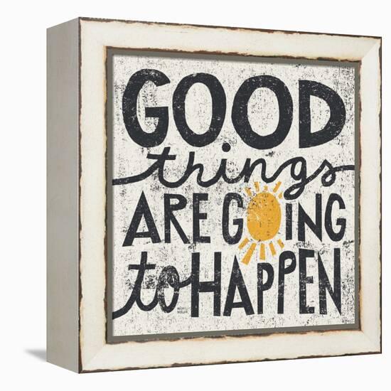 Good Things are Going to Happen-Michael Mullan-Framed Stretched Canvas