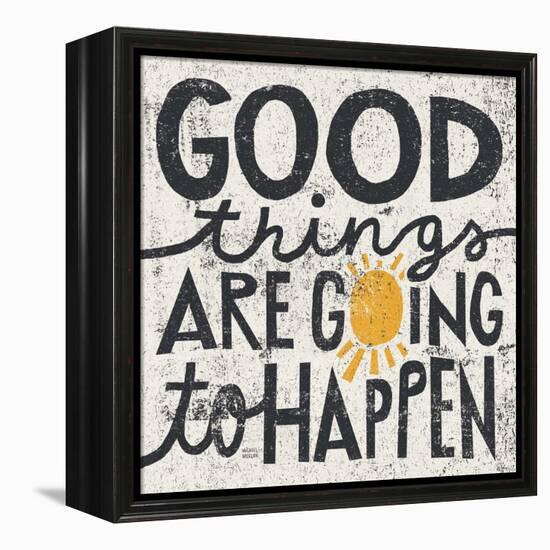 Good Things are Going to Happen-Michael Mullan-Framed Stretched Canvas