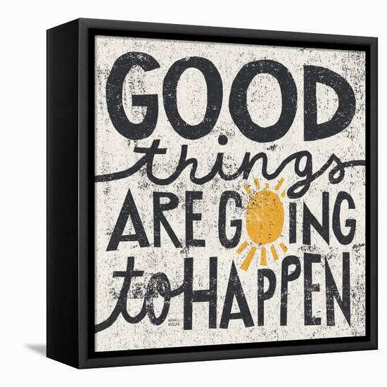 Good Things are Going to Happen-Michael Mullan-Framed Stretched Canvas