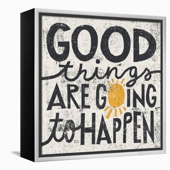 Good Things are Going to Happen-Michael Mullan-Framed Stretched Canvas