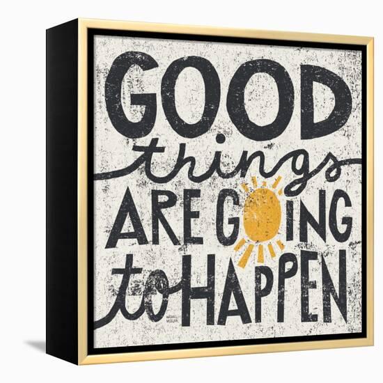 Good Things are Going to Happen-Michael Mullan-Framed Stretched Canvas