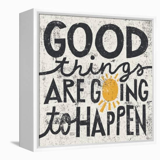 Good Things are Going to Happen-Michael Mullan-Framed Stretched Canvas