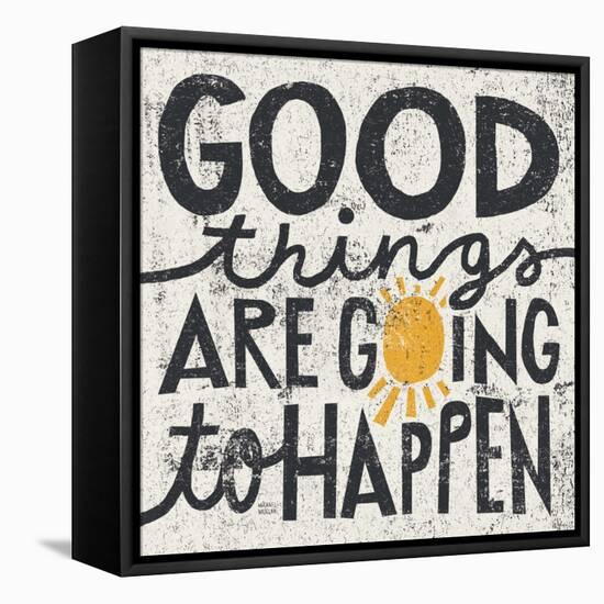 Good Things are Going to Happen-Michael Mullan-Framed Stretched Canvas