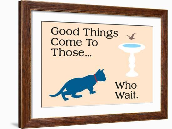 Good Things Come-Cat is Good-Framed Art Print