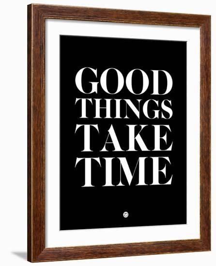 Good Things Take Time 1-NaxArt-Framed Art Print