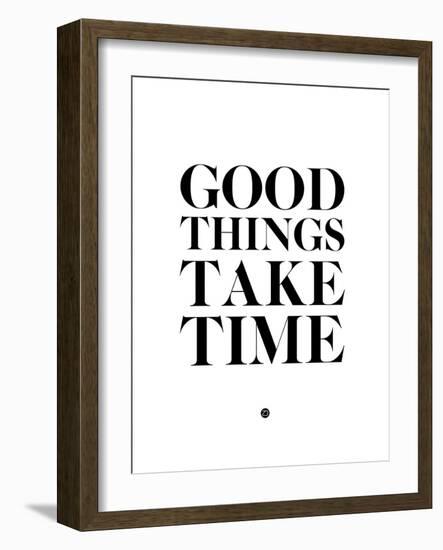 Good Things Take Time 2-NaxArt-Framed Art Print