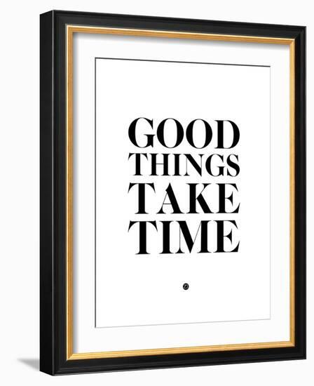 Good Things Take Time 2-NaxArt-Framed Art Print