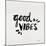 Good Vibes - Black Ink-Cat Coquillette-Mounted Giclee Print
