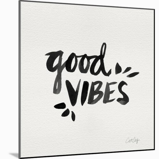 Good Vibes - Black Ink-Cat Coquillette-Mounted Giclee Print