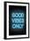 Good Vibes Only - Blue Neon-null-Framed Art Print