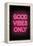 Good Vibes Only - Pink Neon-null-Framed Stretched Canvas