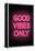 Good Vibes Only - Pink Neon-null-Framed Stretched Canvas