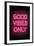 Good Vibes Only - Pink Neon-null-Framed Art Print