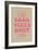 Good Vibes Only - Pink-null-Framed Premium Giclee Print