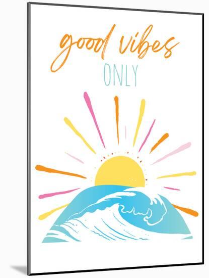 Good Vibes Only Rainbow-Jennifer McCully-Mounted Art Print